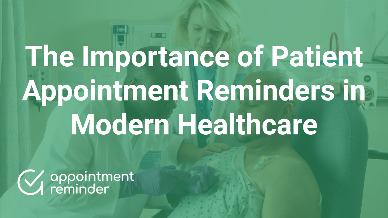 the-importance-of-patient-appointment-reminders-in-modern-healthcare