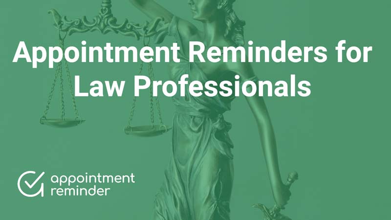 Lawyers, law professionals, and law firms | AppointmentReminder.com