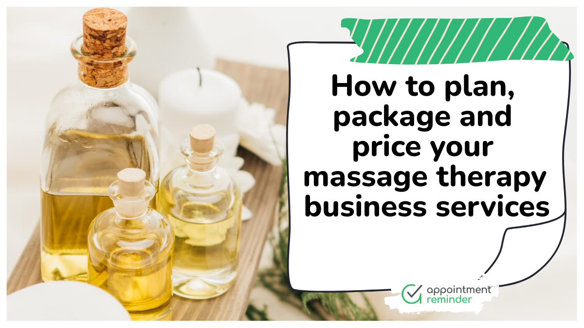 How to plan, package and price your massage therapy business services