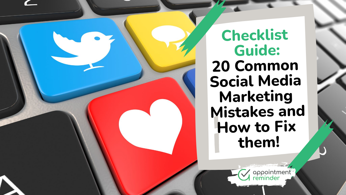 Checklist Guide: 20 Common Social Media Marketing Mistakes and How to Fix Them