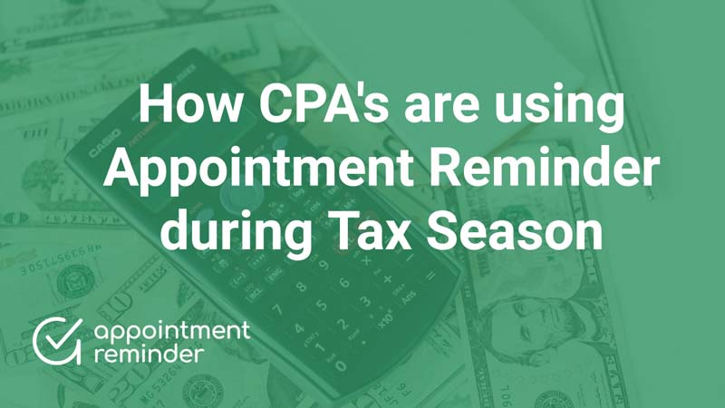 How bookkeepers, tax firms, tax professionals, and CPA’s use appointment scheduling software for the tax season and their businesses